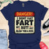 I didn’t fart, my butt just blew a kiss - V2 - The Sign T-Shirt